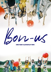 BON-US One Year Slay&Play Trip
