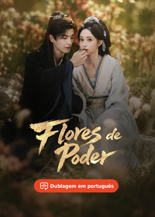Pôster de Flores de Poder (Dublagem em português)