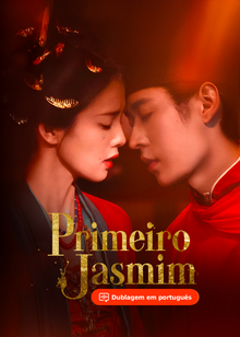 Pôster de Primeiro Jasmim (Dublagem em português)