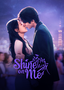 Shine on Me